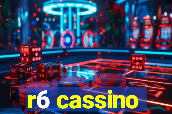 r6 cassino